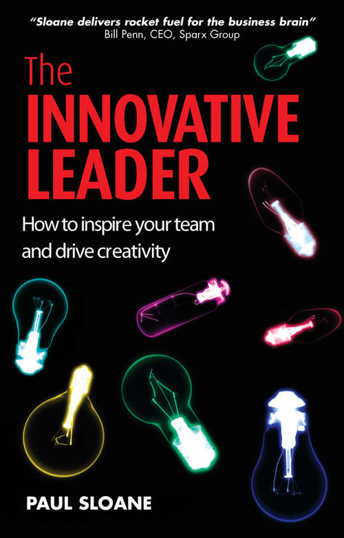 Book cover of The Innovative Leader: How to Inspire your Team and Drive Creativity