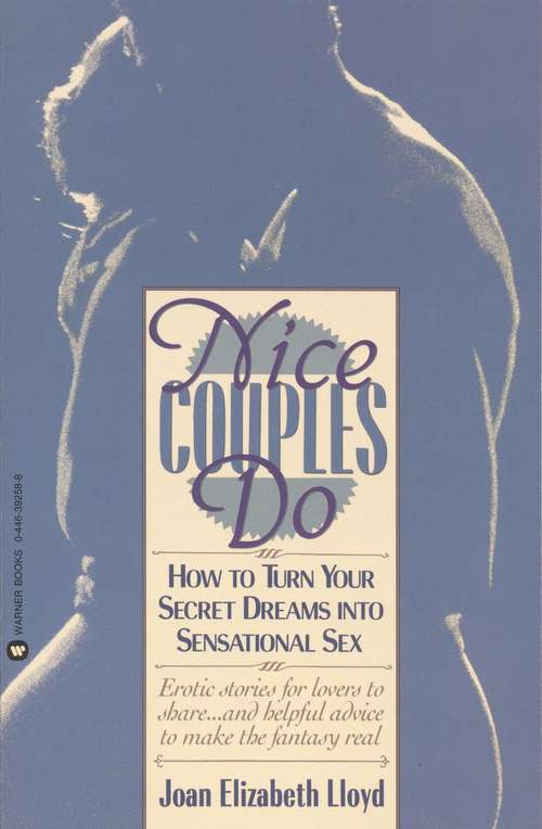 Book cover of Nice Couples Do: How to Turn Your Secret Dreams into Sensational Sex