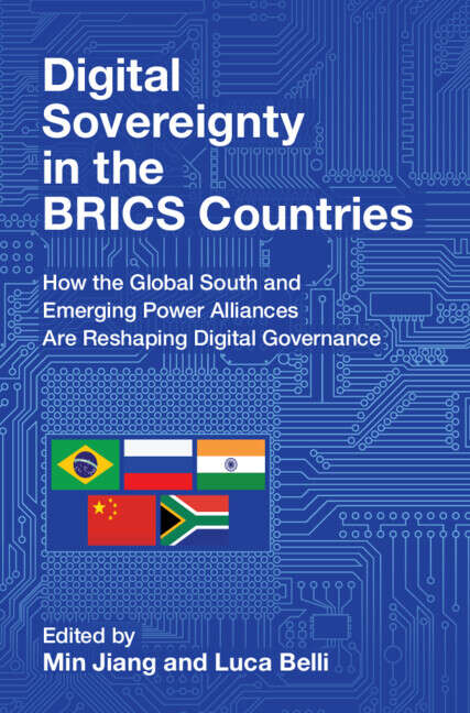 Book cover of Digital Sovereignty in the BRICS Countries: How the Global South and Emerging Power Alliances Are Reshaping Digital Governance (Communication, Society and Politics)