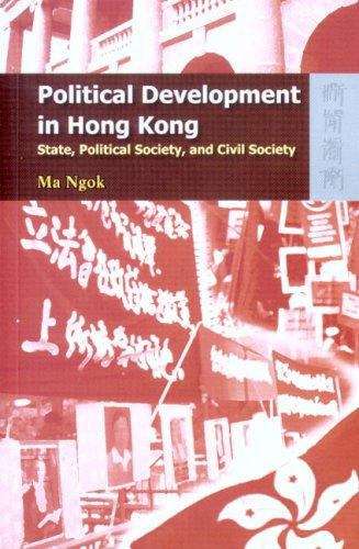 Book cover of Political Development in Hong Kong: State, Political Society, and Civil Society