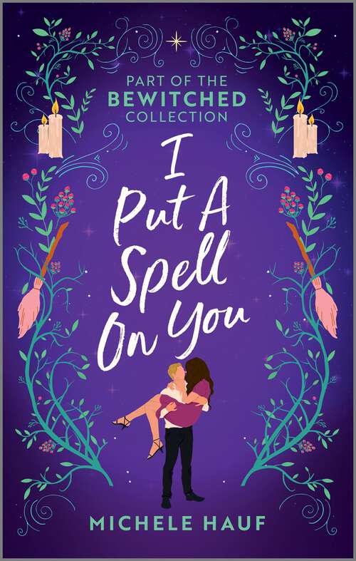 Book cover of I Put a Spell on You: Two Bewitching Romance Novels (Reissue)