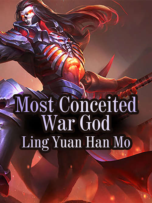 Book cover of Most Conceited War God: Volume 3 (Volume 3 #3)
