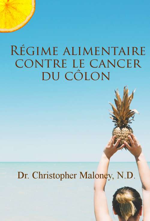 Book cover of Régime alimentaire contre le cancer du côlon