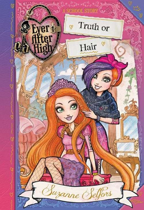 Book cover of Ever After High: Truth or Hair