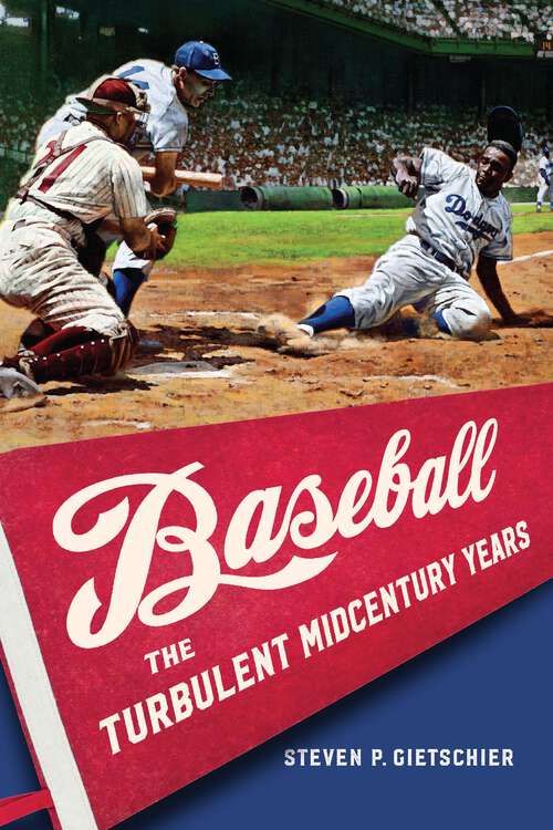 Book cover of Baseball: The Turbulent Midcentury Years