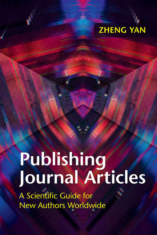 Book cover of Publishing Journal Articles: A Scientific Guide for New Authors Worldwide