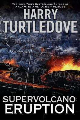 Book cover of Supervolcano: Eruption (Supervolcano #1)