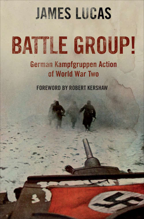 Book cover of Battle Group!: German Kamfgruppen Action in World War Two