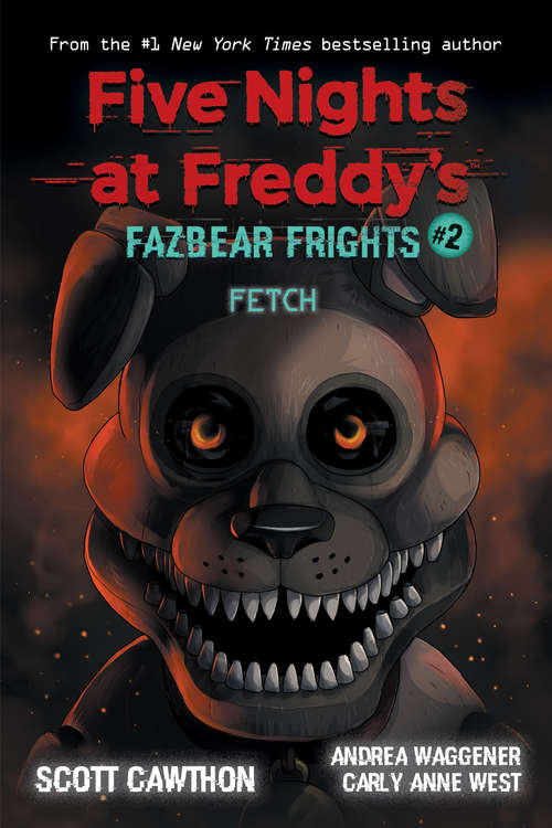 Book cover of Fetch: An AFK Book (Five Nights At Freddy's)