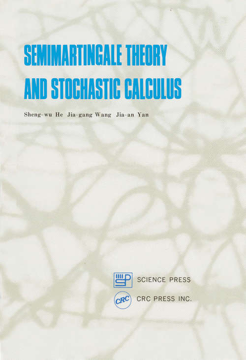 Book cover of Semimartingale Theory and Stochastic Calculus
