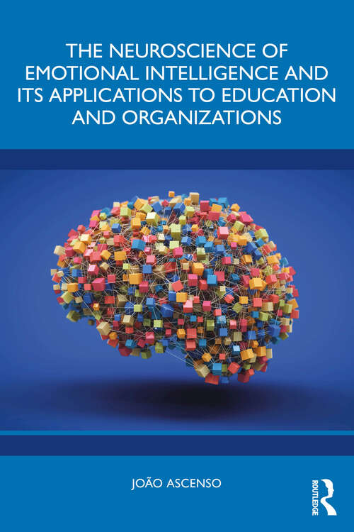 Book cover of The Neuroscience of Emotional Intelligence and Its Applications to Education and Organizations