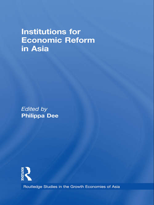 Book cover of Institutions for Economic Reform in Asia (Routledge Studies in the Growth Economies of Asia)