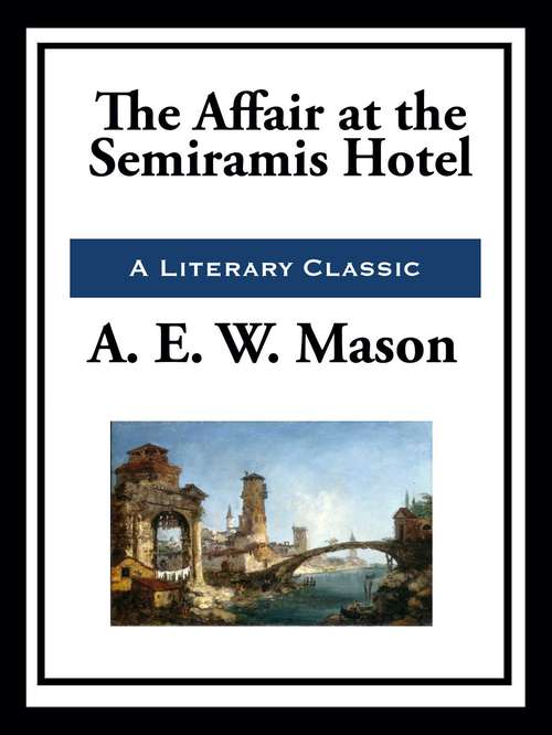 Book cover of The Affair at the Semiramis Hotel