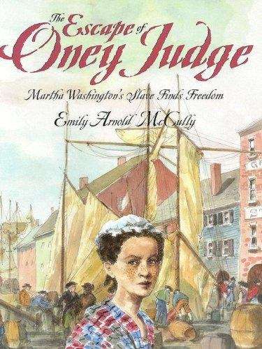 Book cover of The Escape of Oney Judge: Martha Washington's Slave Finds Freedom