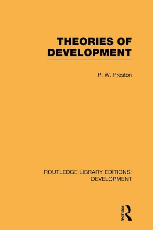 Book cover of Theories of Development: An Introduction To Classical And Contemporary Theories Of Development And Their Application To Southeast Asia (Routledge Library Editions: Development)