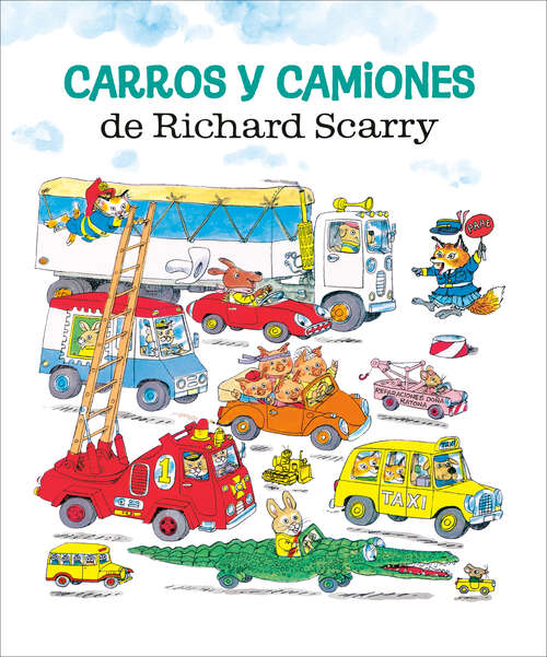 Book cover of Carros y camiones de Richard Scarry (Richard Scarry's Cars and Trucks and Things that Go Spanish Edition)