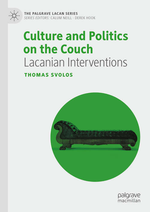 Book cover of Culture and Politics on the Couch: Lacanian Interventions (2024) (The Palgrave Lacan Series)