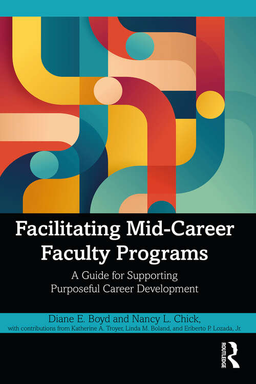 Book cover of Facilitating Mid-Career Faculty Programs: A Guide for Supporting Purposeful Career Development