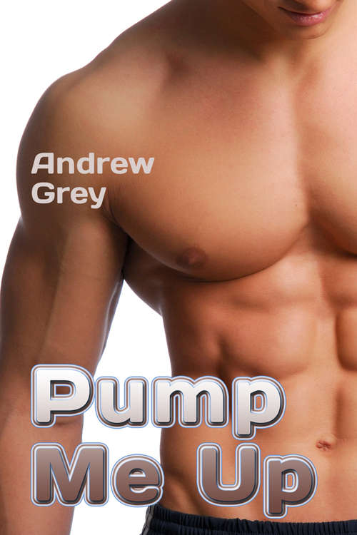 Book cover of Pump Me Up (Work Out Series)