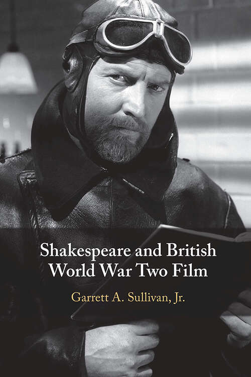 Book cover of Shakespeare and British World War Two Film