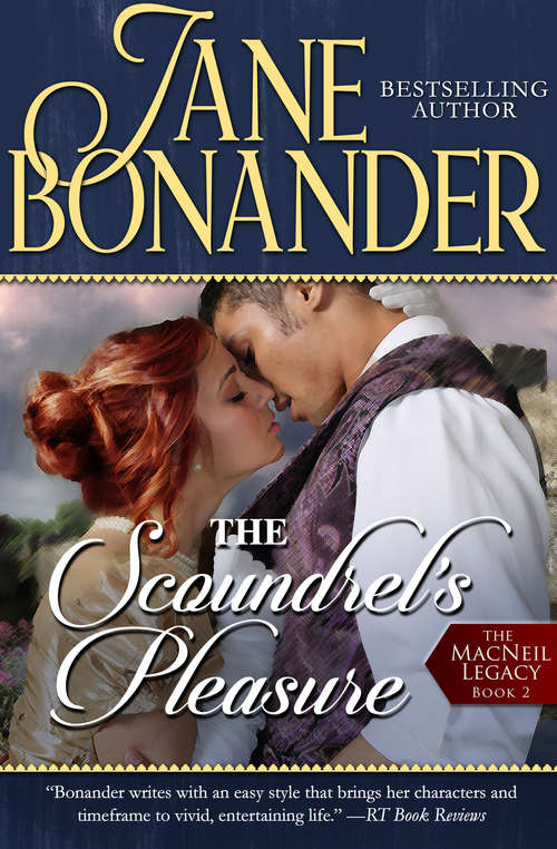 Book cover of The Scoundrel's Pleasure: The Macneil Legacy - Book Two (The MacNeil Legacy #2)