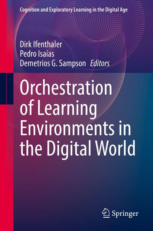 Book cover of Orchestration of Learning Environments in the Digital World (1st ed. 2022) (Cognition and Exploratory Learning in the Digital Age)