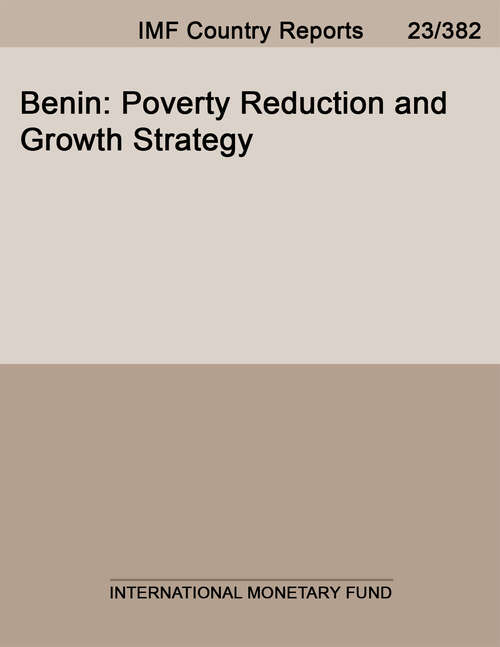 Book cover of Benin: Poverty Reduction And Growth Strategy (Imf Staff Country Reports)