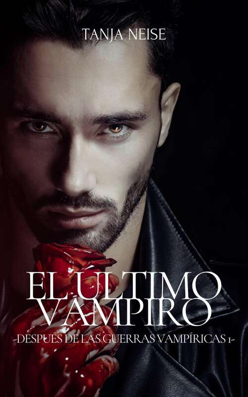 Book cover of El Último Vampiro: Después de las Guerras Vampíricas 1