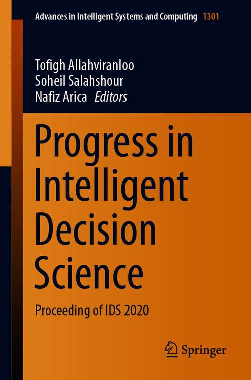 Book cover of Progress in Intelligent Decision Science: Proceeding of IDS 2020 (1st ed. 2021) (Advances in Intelligent Systems and Computing #1301)