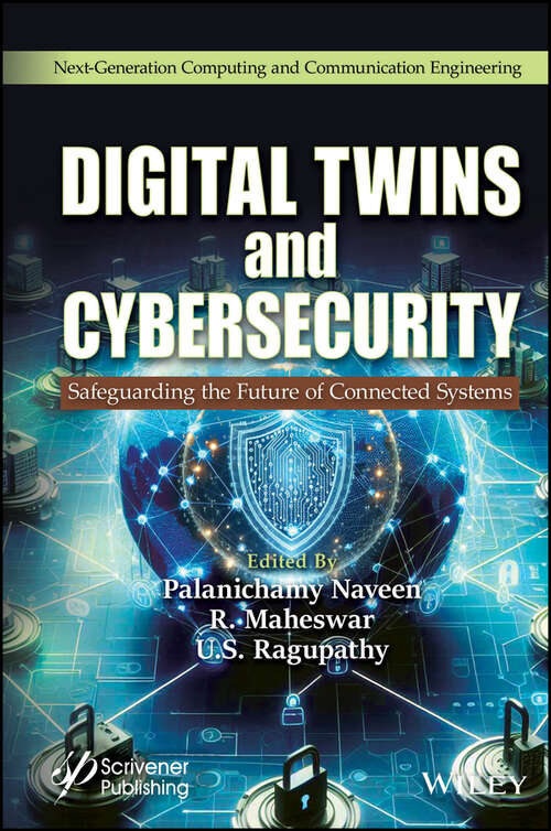 Book cover of Digital Twins and Cybersecurity: Safeguarding the Future of Connected Systems