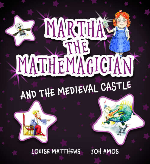 Book cover of Martha the Mathemagician and the Medieval Castle (Martha the Mathemagician)