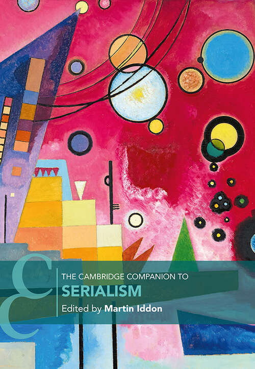 Book cover of The Cambridge Companion to Serialism (Cambridge Companions to Music)