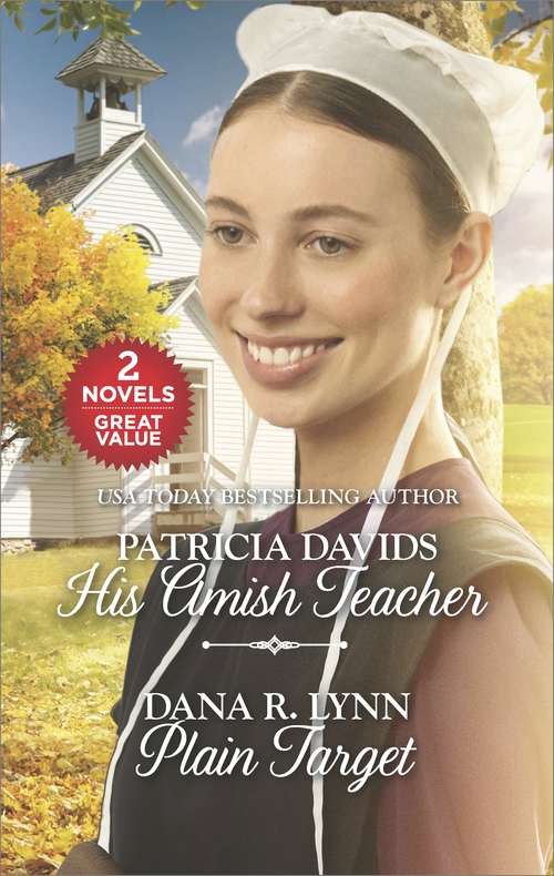 Book cover of His Amish Teacher and Plain Target: His Amish Teacher\Plain Target (The\amish Bachelors Ser.)