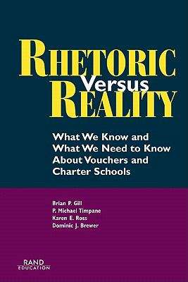 Book cover of Rhetoric vs. Reality: What We Know and What We Need to Know About Vouchers and Charter Schools