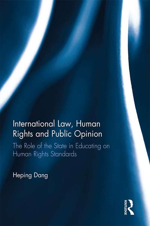 Book cover of International Law, Human Rights and Public Opinion: The Role of the State in Educating on Human Rights Standards