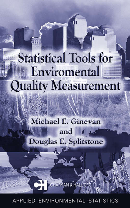 Book cover of Statistical Tools for Environmental Quality Measurement (1) (Chapman & Hall/CRC Applied Environmental Statistics)