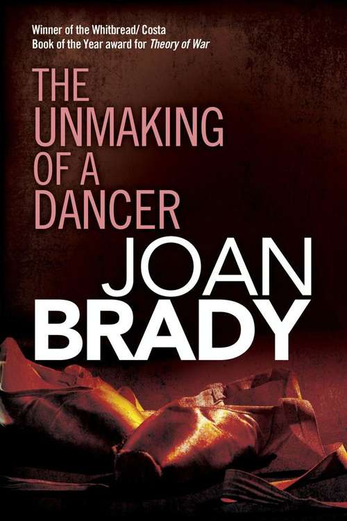 Book cover of The Unmaking of a Dancer