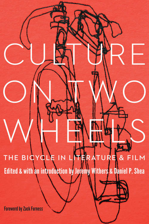 Book cover of Culture on Two Wheels: The Bicycle in Literature and Film