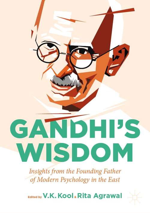 Book cover of Gandhi’s Wisdom: Insights from the Founding Father of Modern Psychology in the East (1st ed. 2022)