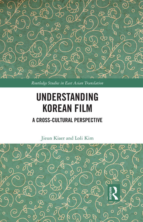 Book cover of Understanding Korean Film: A Cross-Cultural Perspective