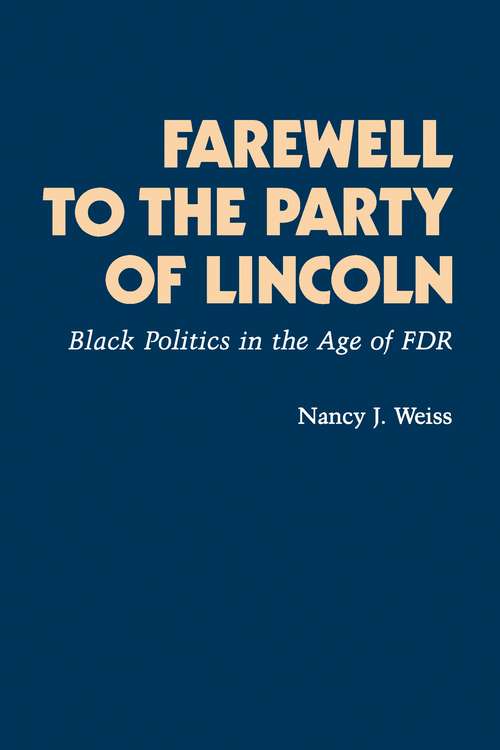 Book cover of Farewell to the Party of Lincoln: Black Politics in the Age of F.D.R