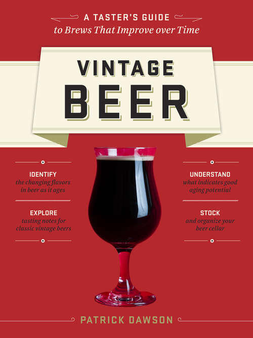 Book cover of Vintage Beer: A Taster's Guide to Brews That Improve over Time