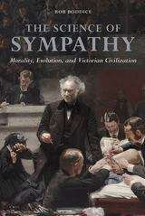 Book cover of The Science of Sympathy: Morality, Evolution, and Victorian Civilization (History of Emotions)