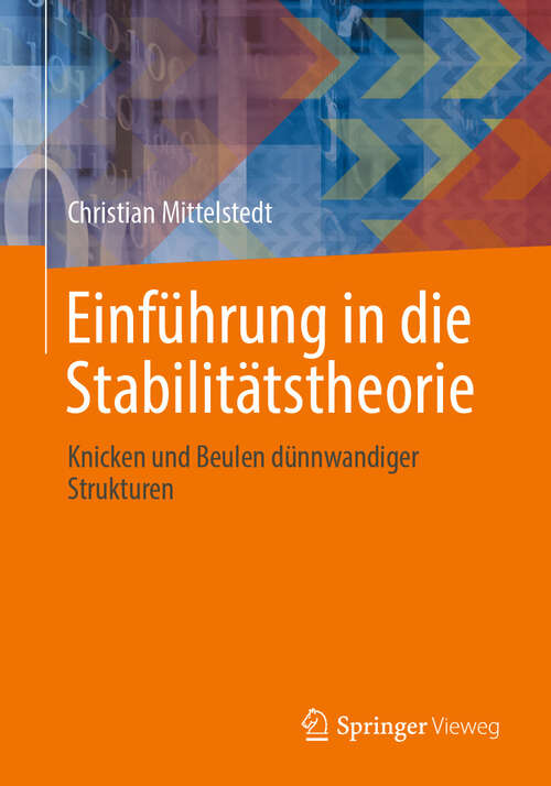 Book cover of Einführung in die Stabilitätstheorie: Knicken und Beulen dünnwandiger Strukturen (2024)