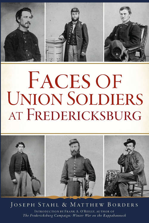 Book cover of Faces of Union Soldiers at Fredericksburg (Civil War Series)