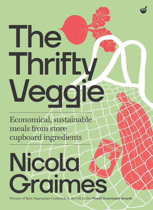 Book cover of The Thrifty Veggie: Economical, sustainable meals from store-cupboard ingredients