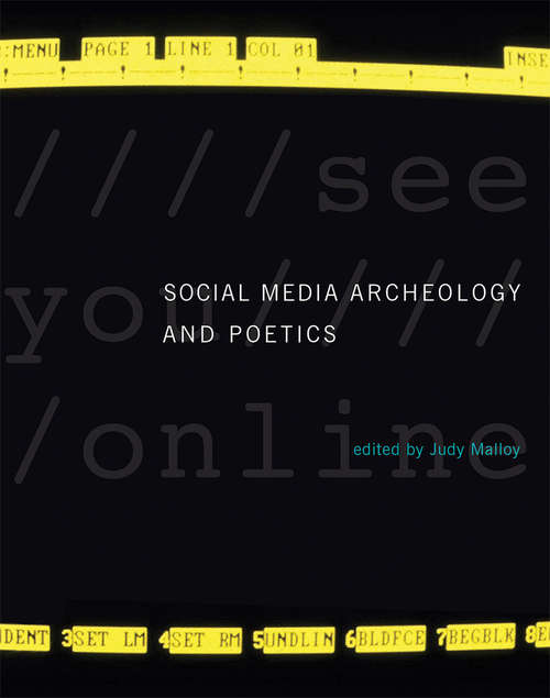 Book cover of Social Media Archeology and Poetics (Leonardo)