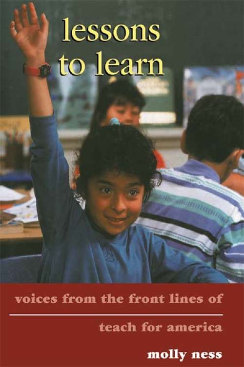 Book cover of Lessons to Learn: Voices from the Front Lines of Teach for America