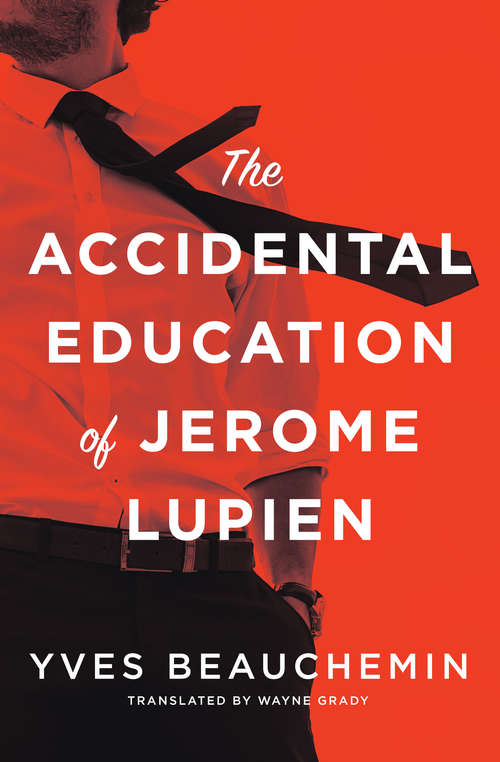 Book cover of The Accidental Education of Jerome Lupien