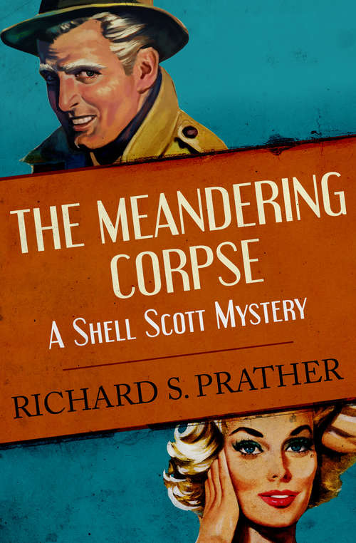 Book cover of The Meandering Corpse (The Shell Scott Mysteries #31)